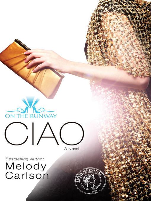 Title details for Ciao by Melody Carlson - Available